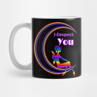 I Respect You Mug